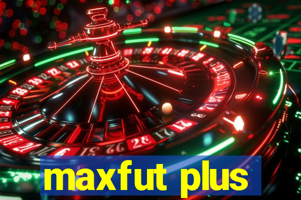 maxfut plus